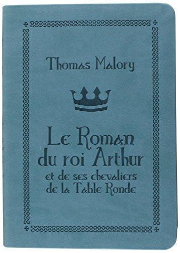 Thomas Malory: Le Roman du roi Arthur (French language, 2015, L'Atalante)