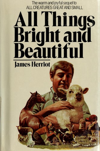 James Herriot: All things bright and beautiful (1974, St. Martin's Press)