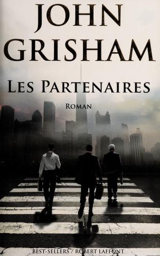 John Grisham: Les partenaires (French language, 2012, R. Laffont, ROBERT LAFFONT)