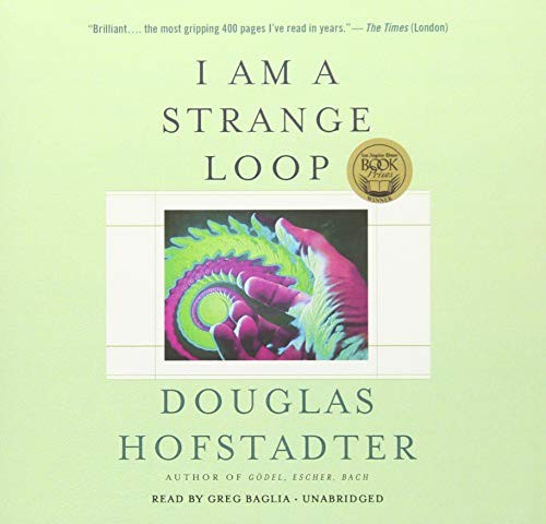 Douglas R. Hofstadter: I Am a Strange Loop (AudiobookFormat, Hachette Book Group and Blackstone Audio)