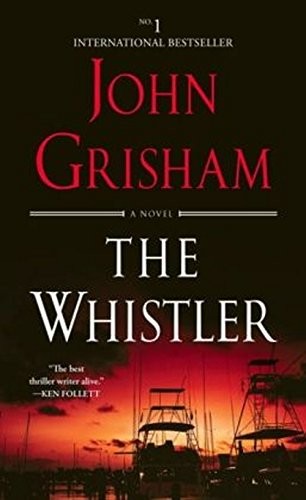 John Grisham: Whistler the Exp (Paperback, 2017, Penguin Random House USA Ex Mm)