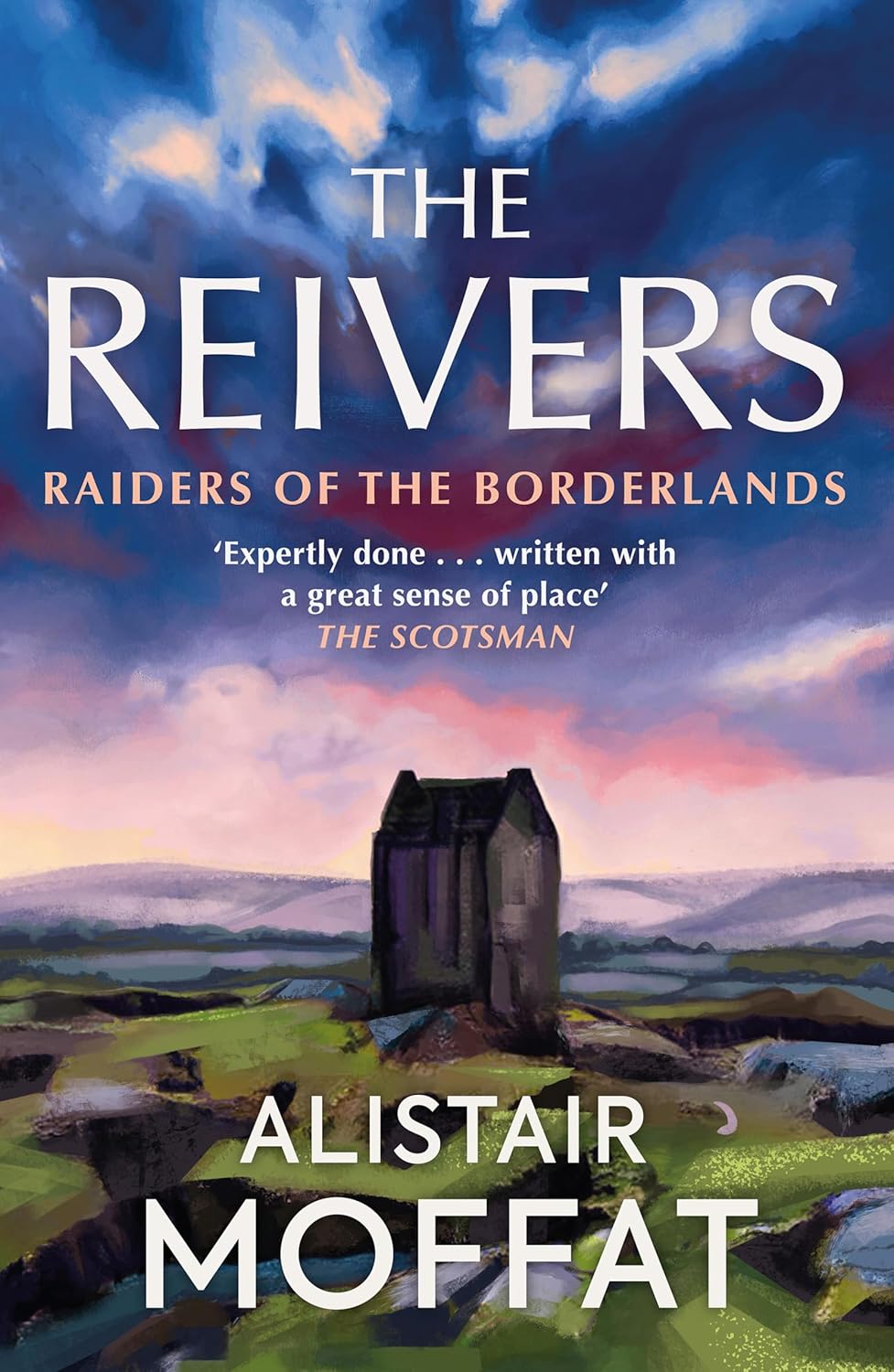 Alistair Moffat: The Reivers (EBook, 2011, Birlinn)