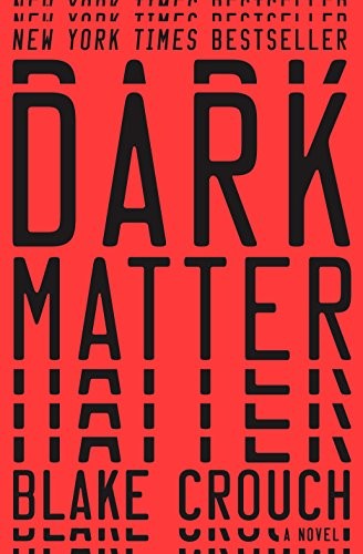 Blake Crouch: Dark Matter (EBook, 2016, Broadway Books)