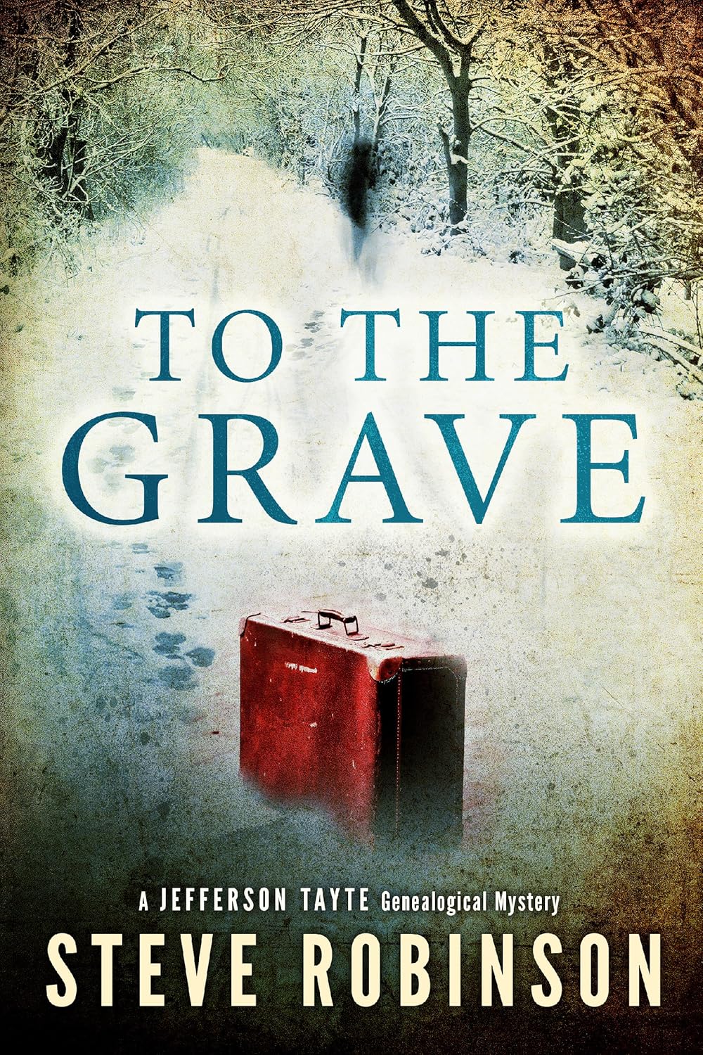 Steve Robinson: To The Grave (EBook, 2014, Thomas & Mercer)