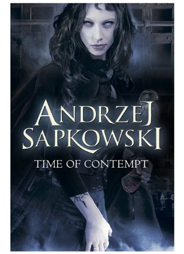 Andrzej Sapkowski OG: The Time of Contempt (Hardcover, Gollancz)