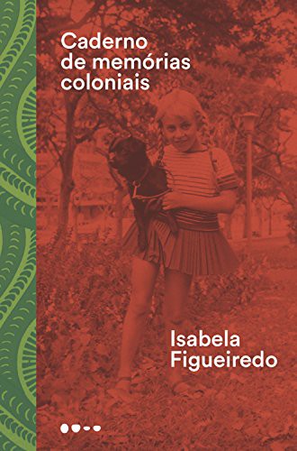 invalid author: Caderno de memórias coloniais (Paperback, Portuguese language, Todavia)