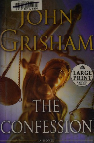 John Grisham: The Confession (2010, Random House Large Print)