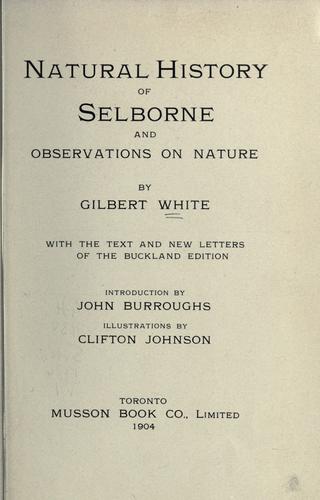 Gilbert White: Natural history of Selborne, and observations on nature (1904, Musson Book Co.)