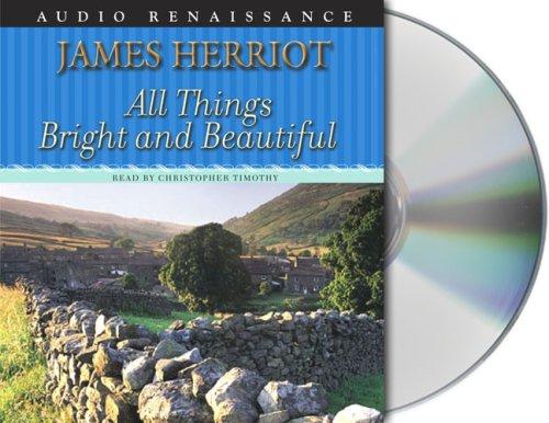 James Herriot: All Things Bright and Beautiful (2004, Audio Renaissance)