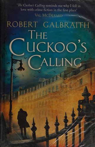 J.K. Rowling, Robert Galbraith: The cuckoo's calling (Paperback, 2013, Sphere)