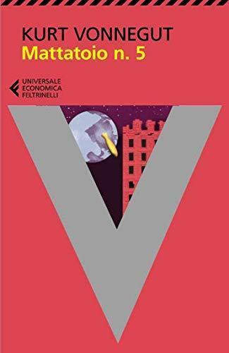 Kurt Vonnegut: Mattatoio n. 5 (Italian language, 2017, Feltrinelli)
