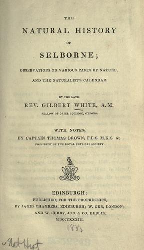 Gilbert White: The natural history of Selborne (1833, Published for the Proprietors by James Chambers)