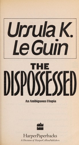 Ursula K. Le Guin: The  Dispossessed (Hardcover, 1991, Harper Paperbacks)