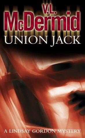 Val McDermid: Union Jack (Lindsay Gordon Mystery) (HarperCollins Publishers Ltd)