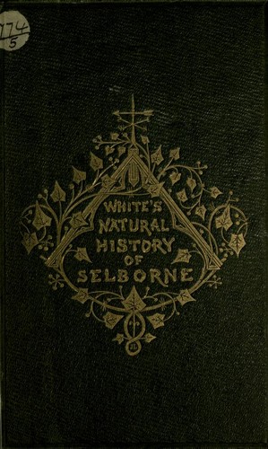 Gilbert White: The natural history of Selborne (1853, J. J. Griffin, R. Griffin)