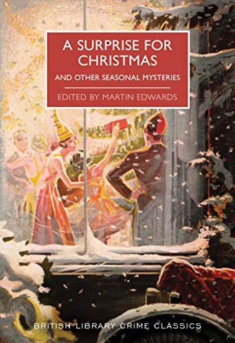 Martin Edwards: A Surprise for Christmas and Other Seasonal Mysteries (Paperback, 2021, Poisoned Pen Press)