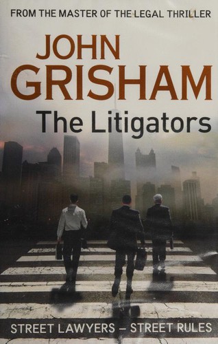 John Grisham: The Litigators (Hardcover, 2011, Hodder & Stoughton)